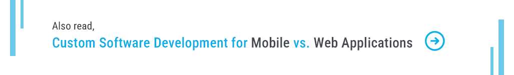 Custom Software Development for Mobile vs. Web Applications